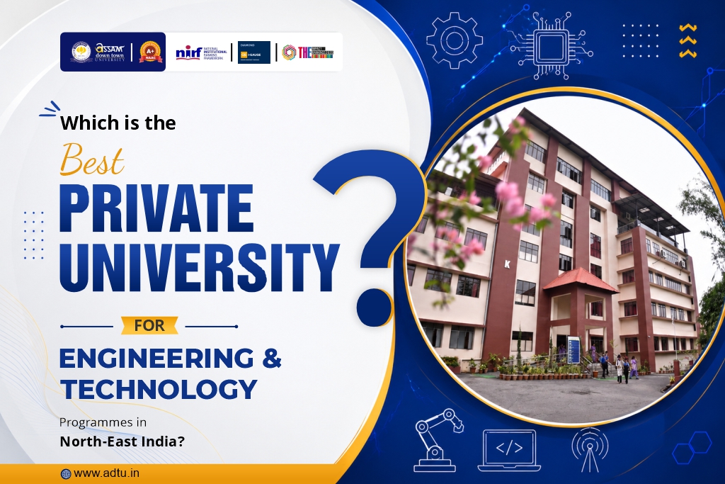 Best Private University for Engineering in North-E...